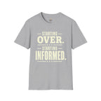 Starting Informed T-Shirt