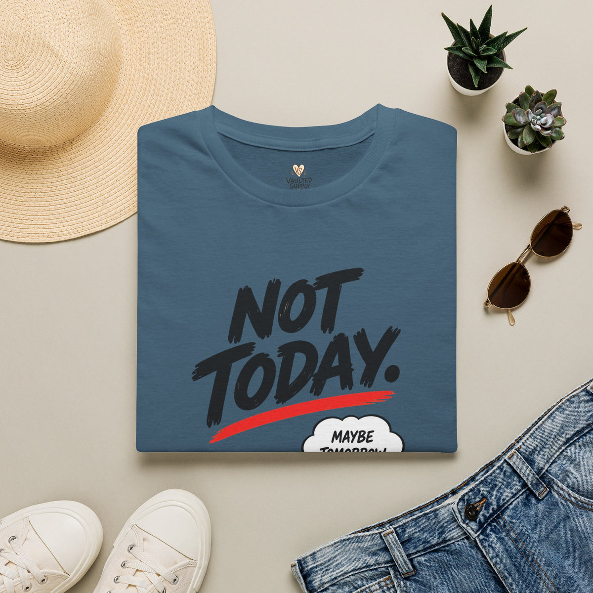 Maybe Tomorrow T-Shirt