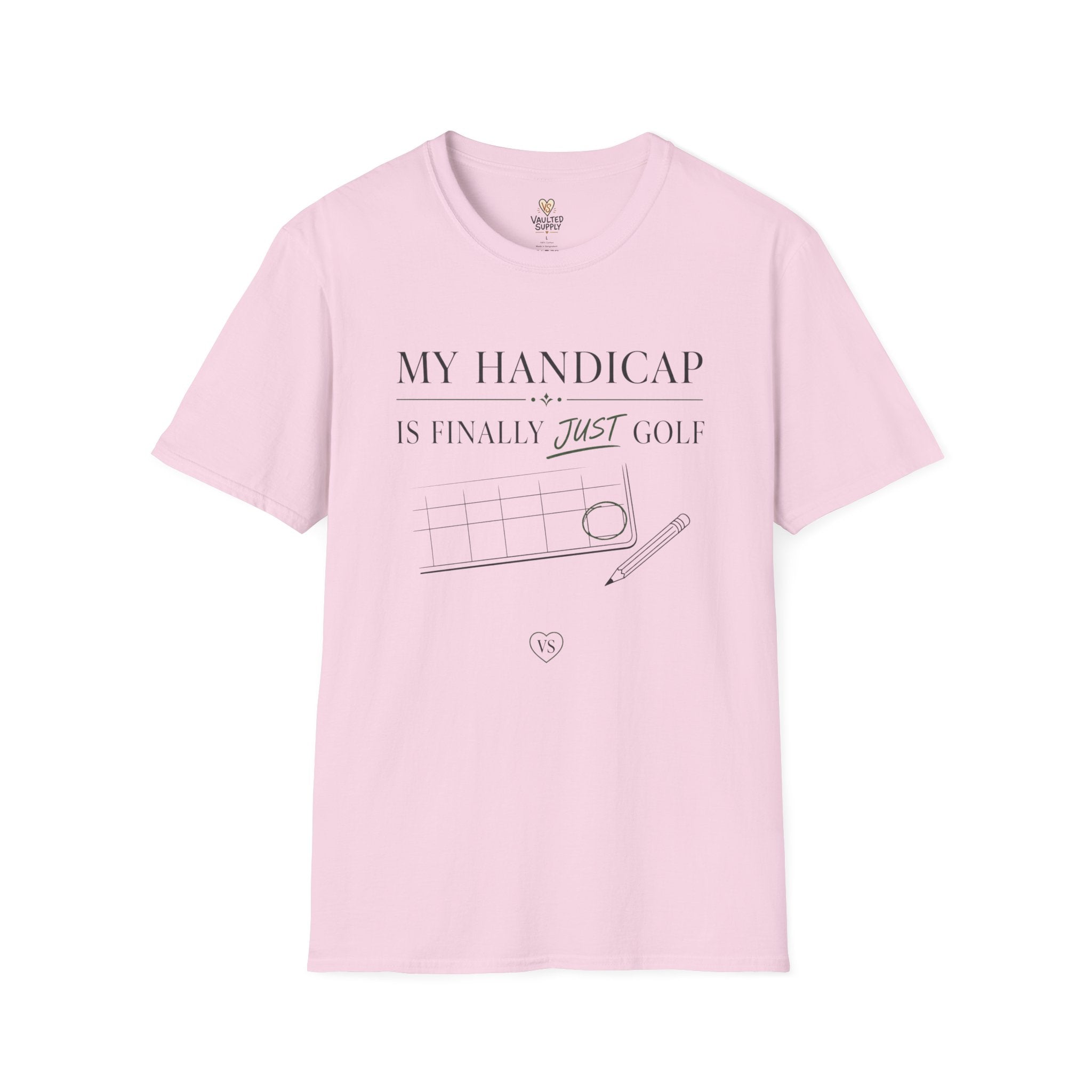 My Handicap Is Finally Just Golf T-Shirt