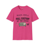 Peace, Love & Full Custody of the Couch T-Shirt