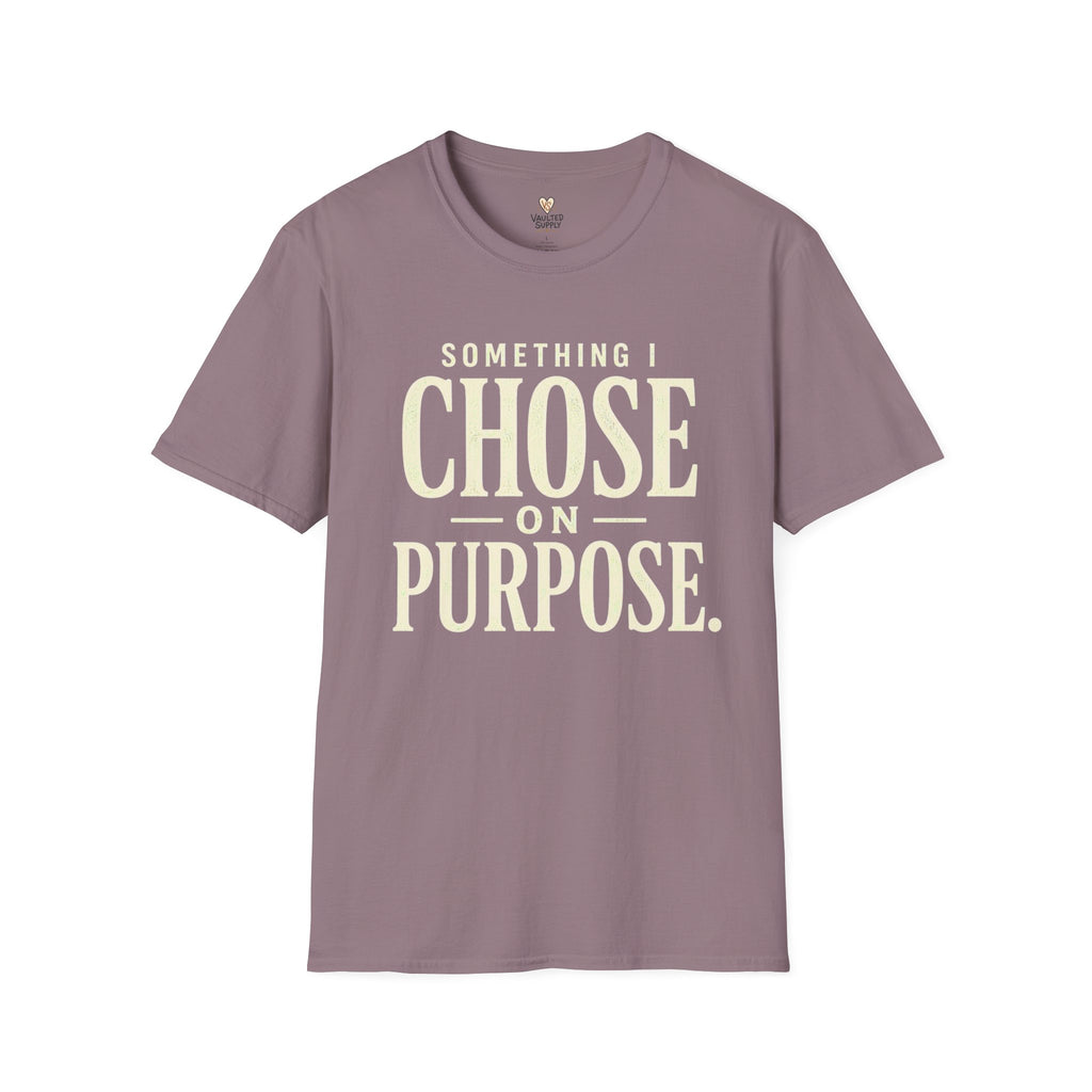 Choose on Purpose T-Shirt