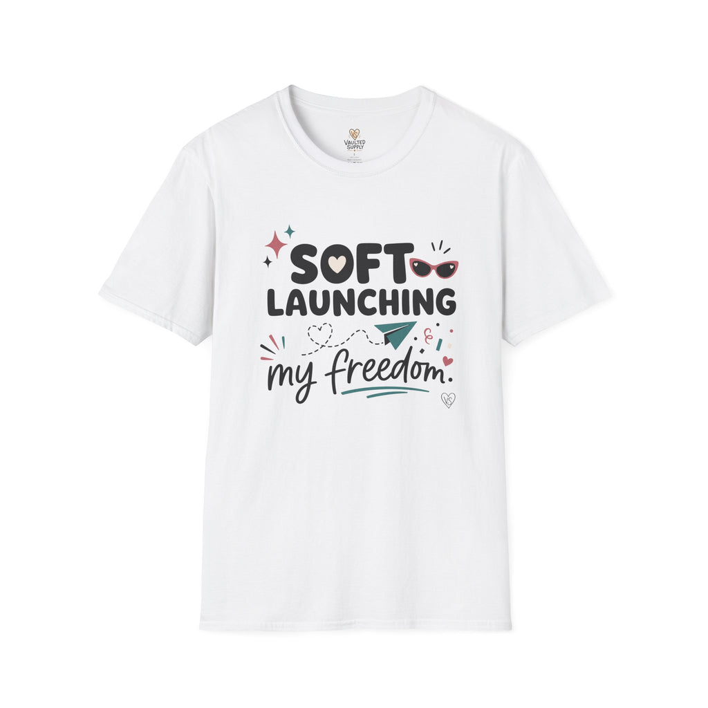 Soft Launching My Freedom T-Shirt