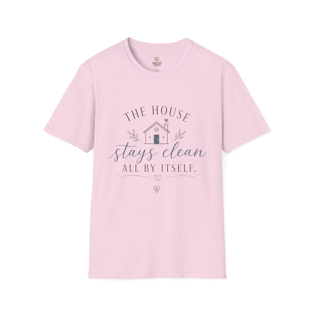 The House Stays Clean T-Shirt