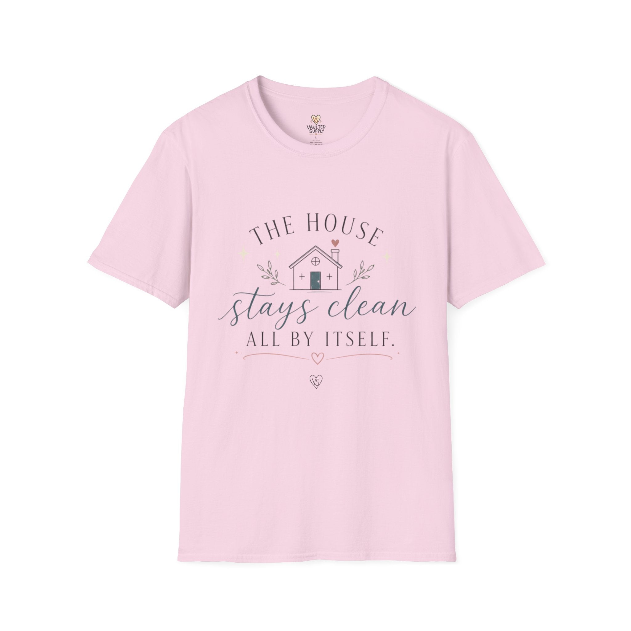The House Stays Clean T-Shirt