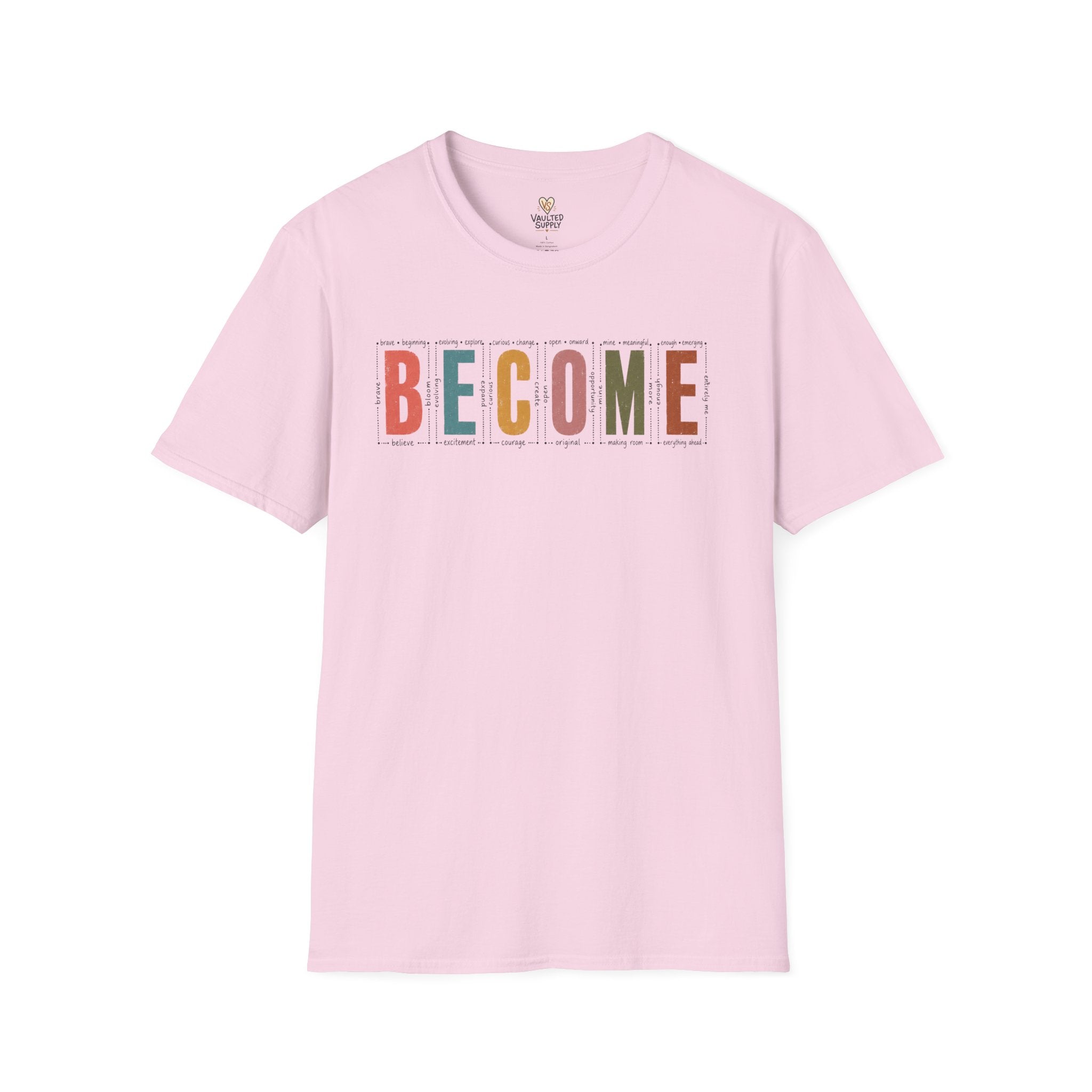 BECOME T-Shirt