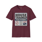 House Trained Needs Rehoming T-Shirt