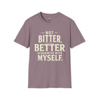 Not Bitter T-Shirt