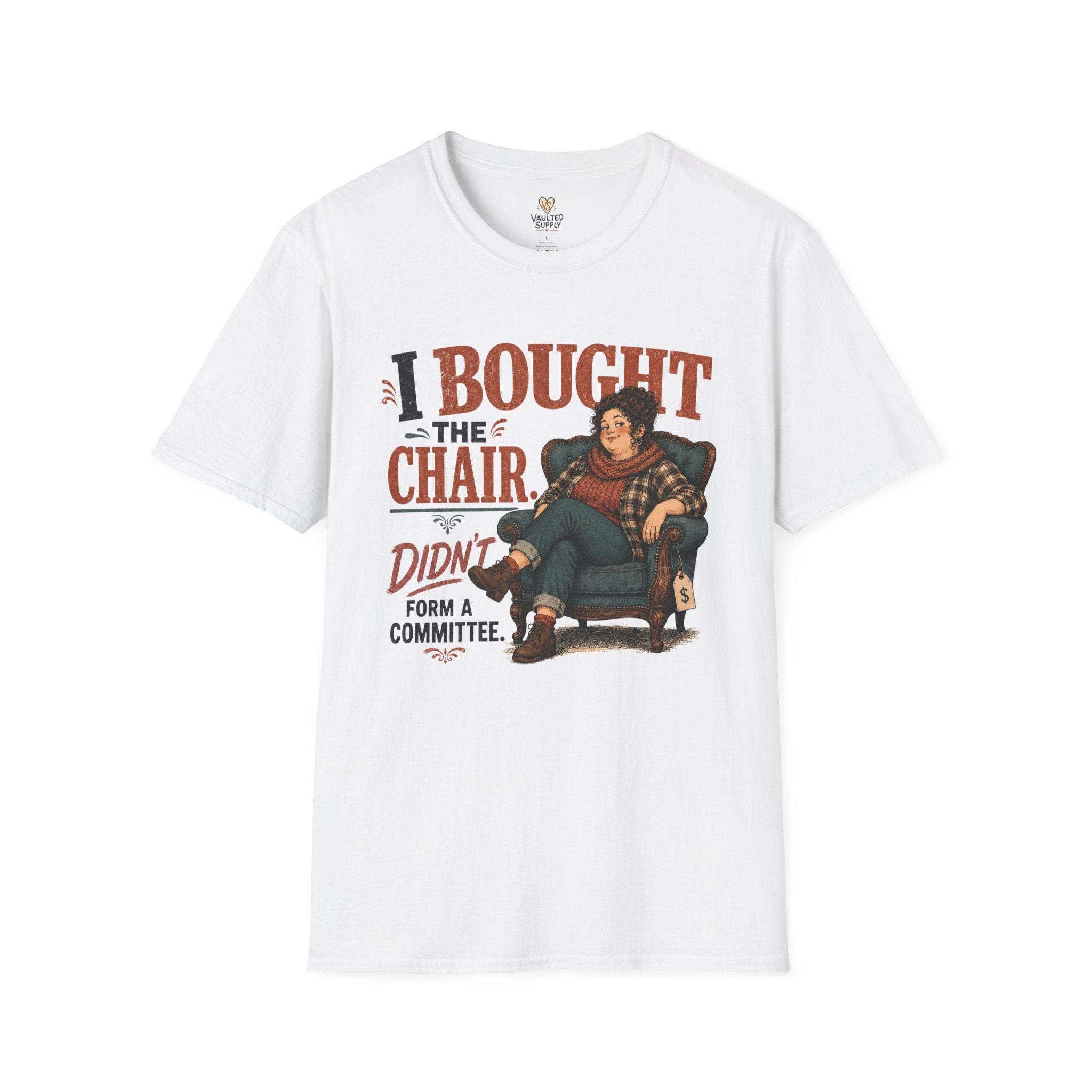 I Bought The Chair T-Shirt