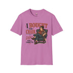 I Bought The Chair T-Shirt