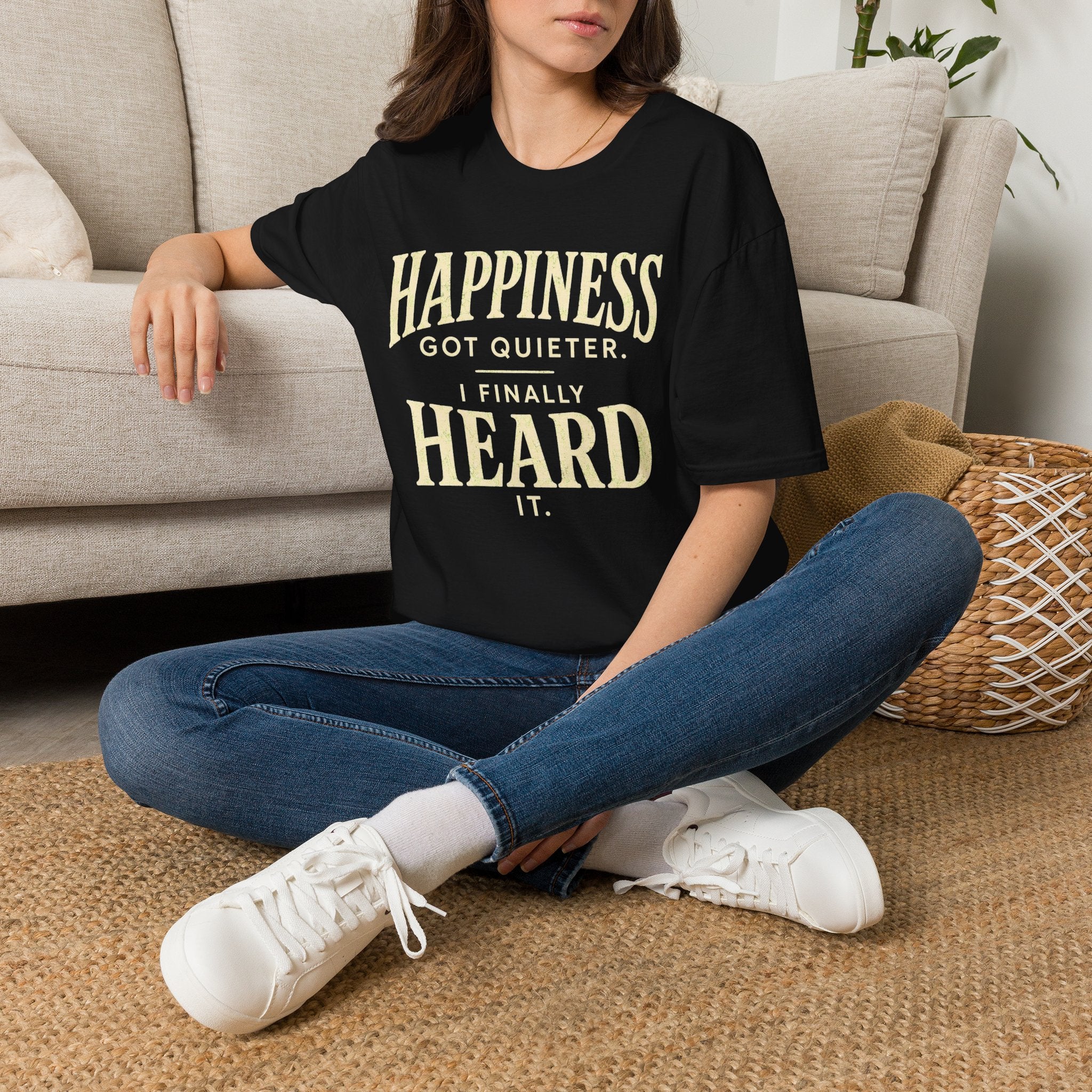 I Heard Happiness T-Shirt