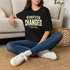 Forever Changed T-Shirt