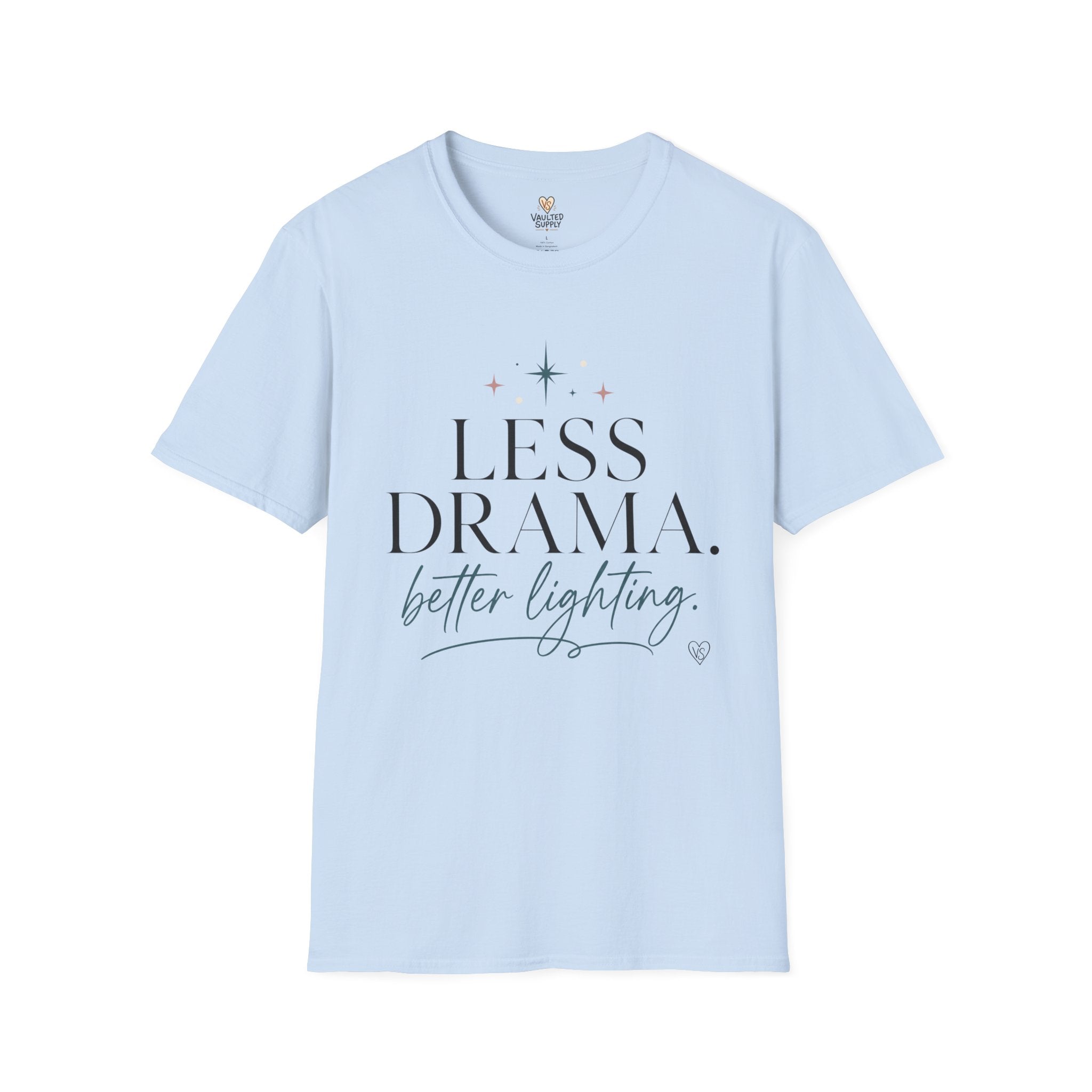 Less Drama, Better Lighting T-Shirt