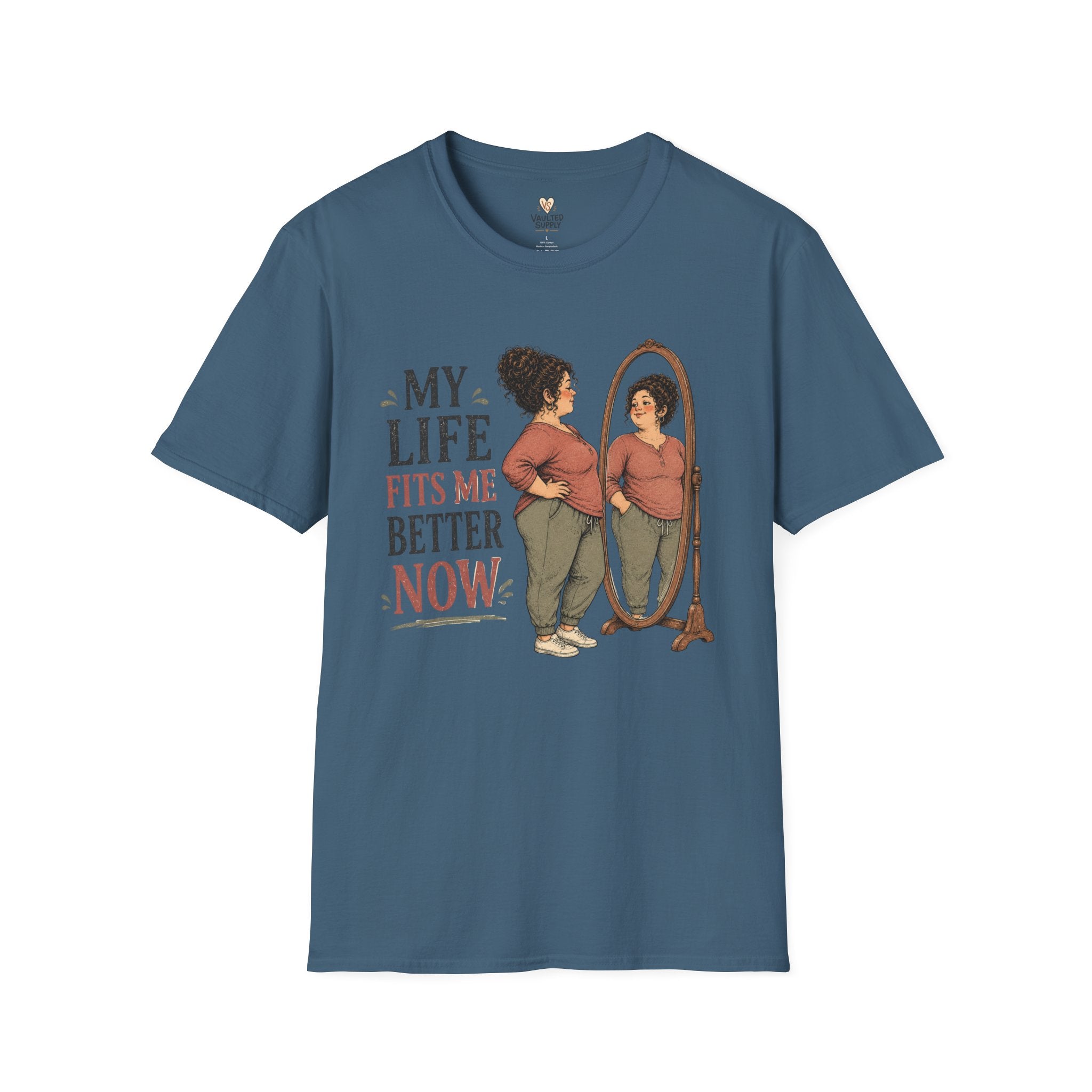My life fits me Better Now T-Shirt