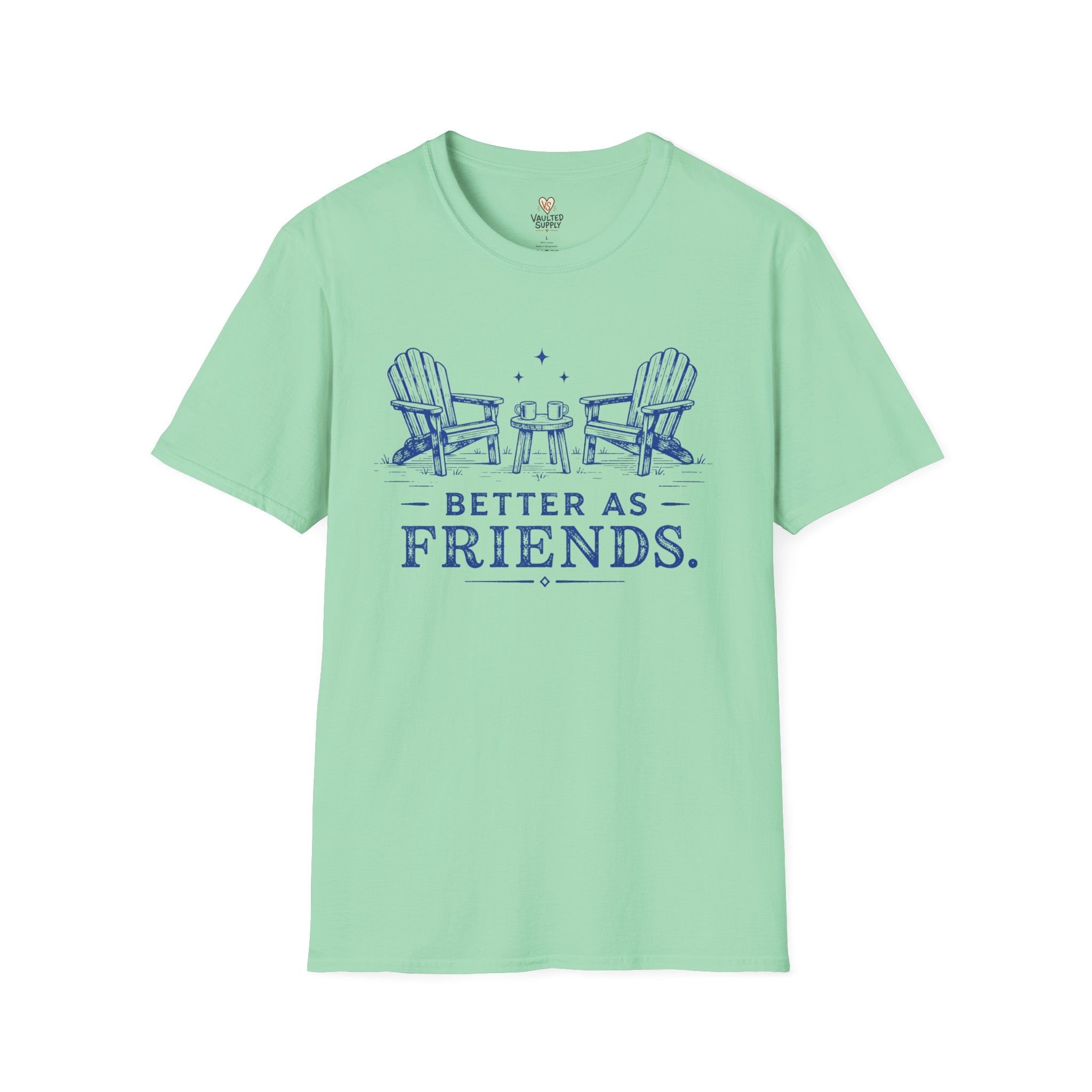 Better as Friends T-Shirt