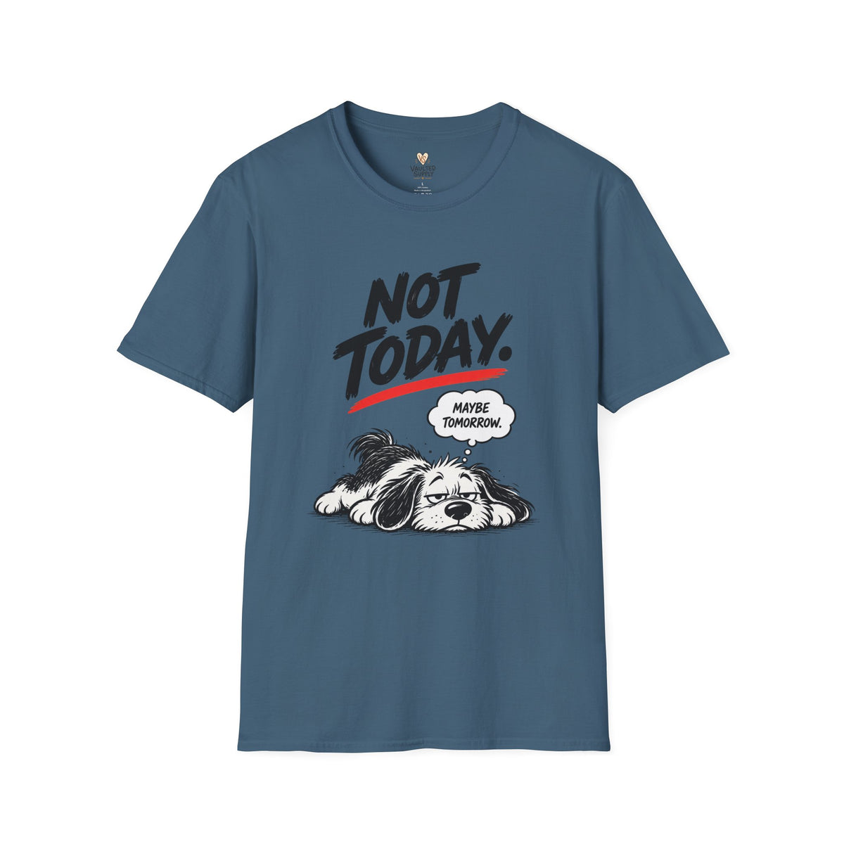 Maybe Tomorrow T-Shirt