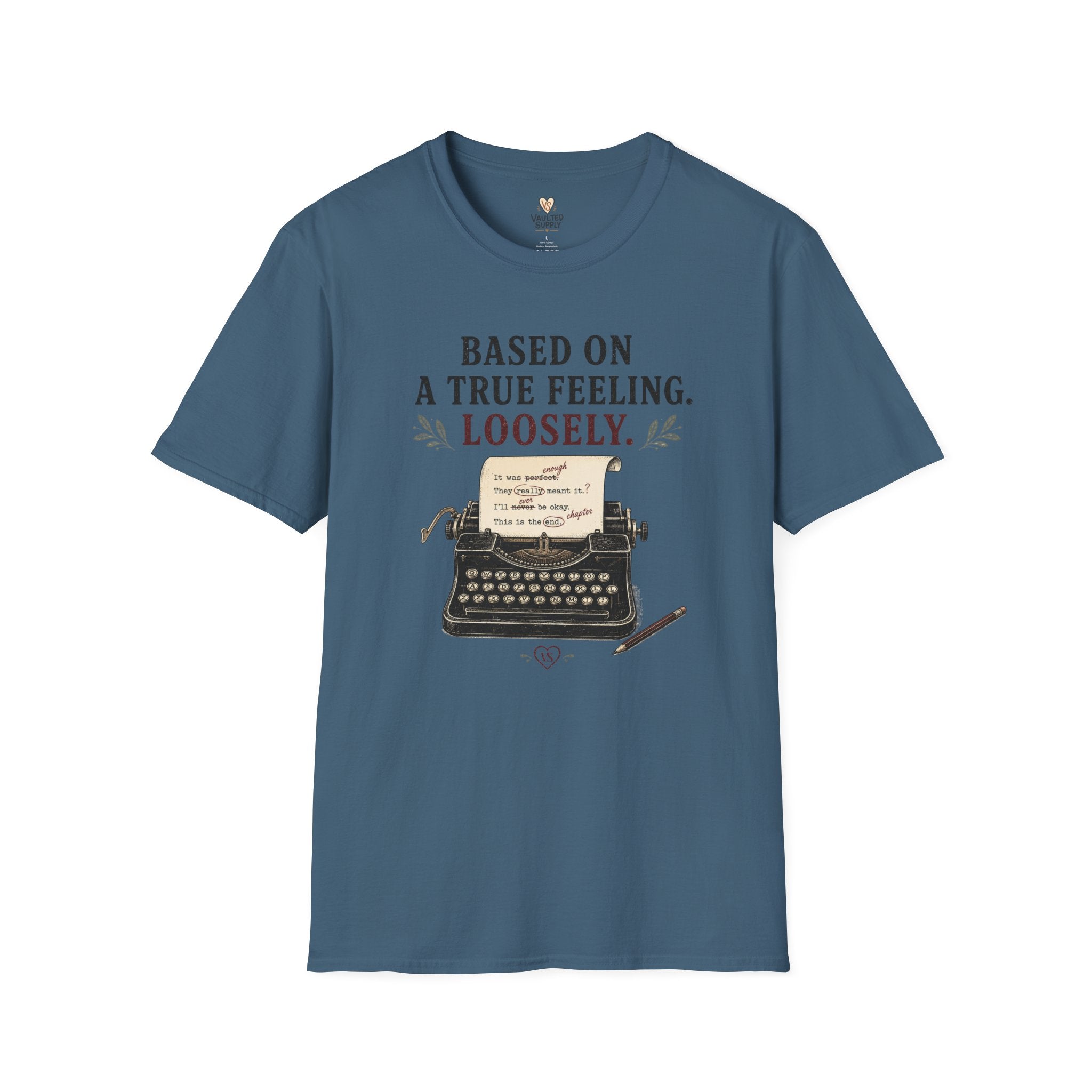 Based on a True Feeling Loosely T-Shirt