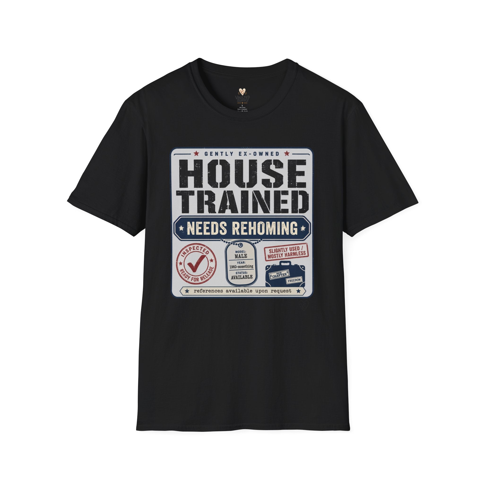 House Trained Needs Rehoming T-Shirt
