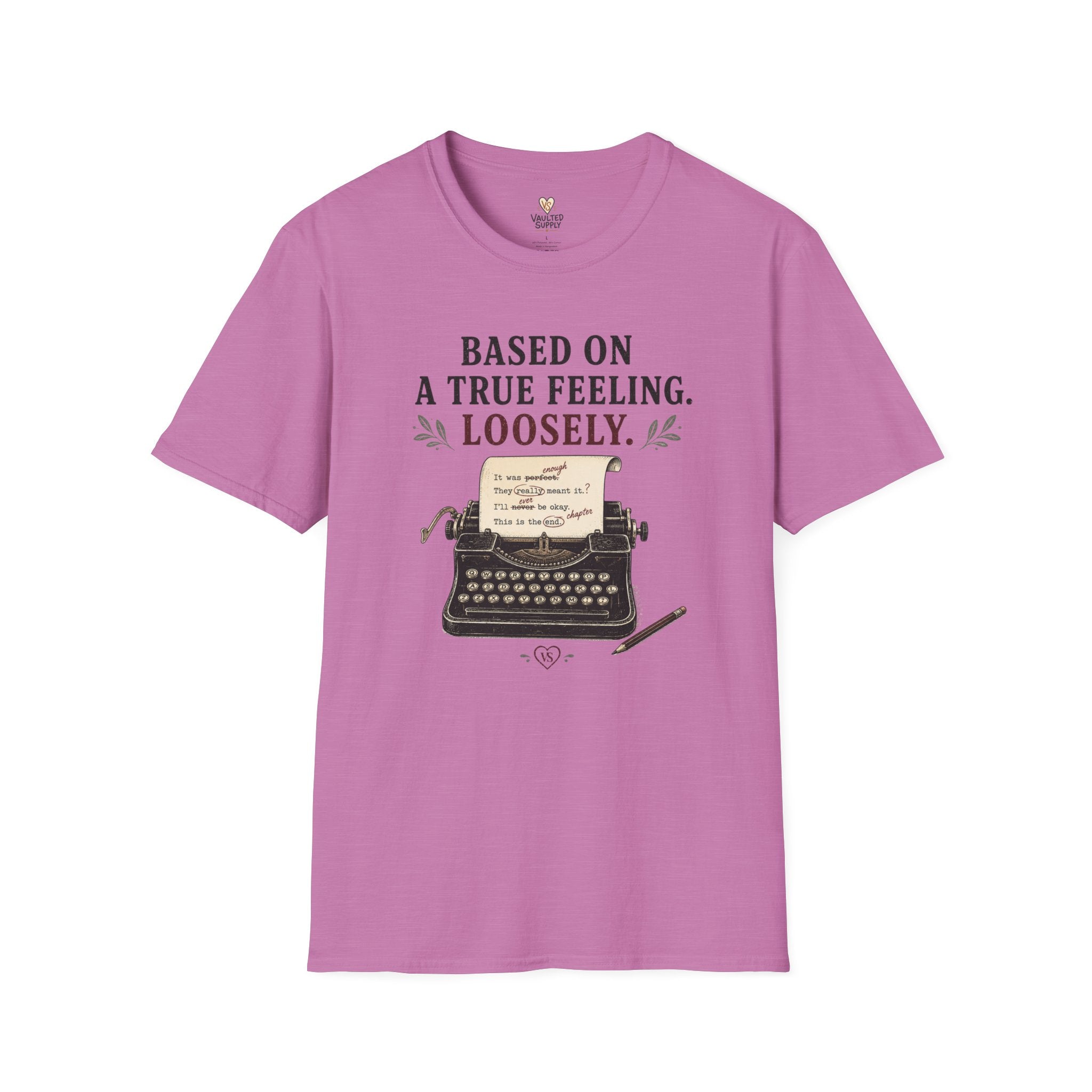 Based on a True Feeling Loosely T-Shirt