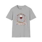 Half the House Wine T-Shirt