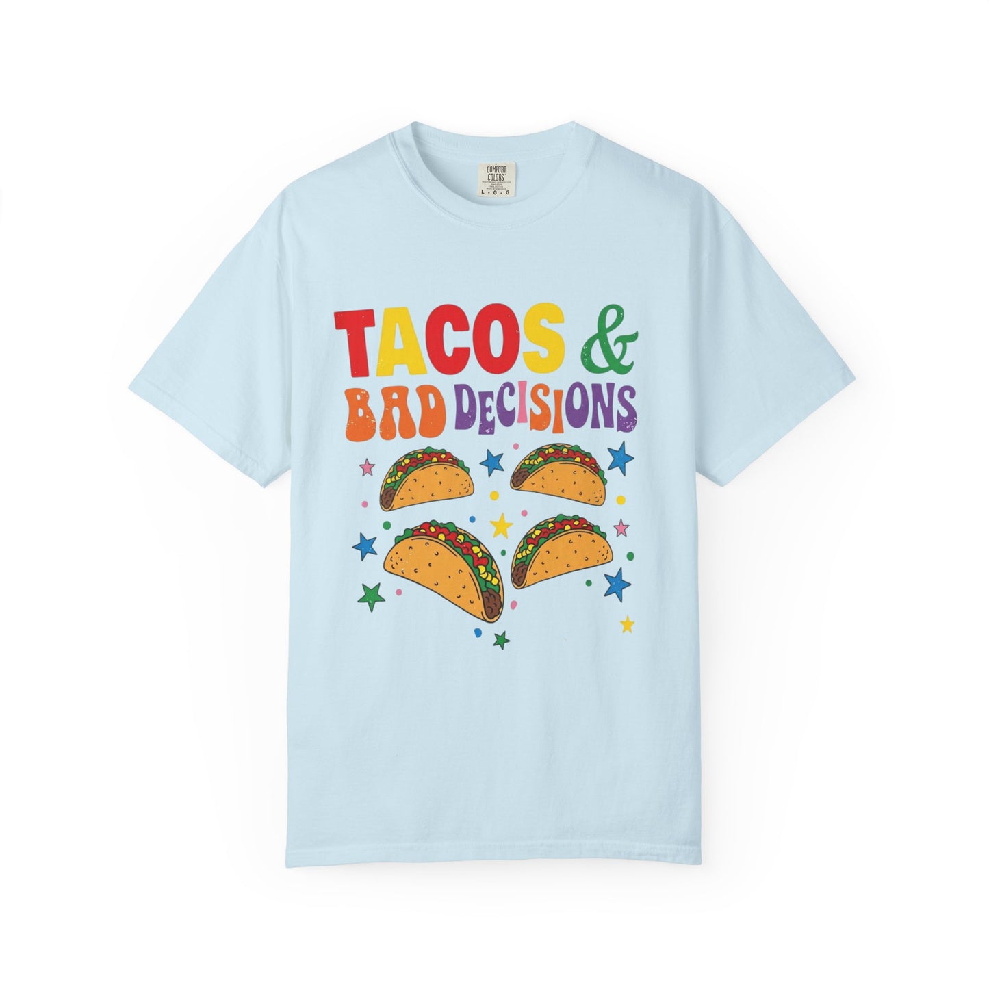 Tacos and Bad Decisions T-Shirt