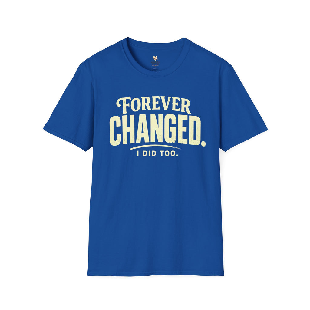 Forever Changed T-Shirt