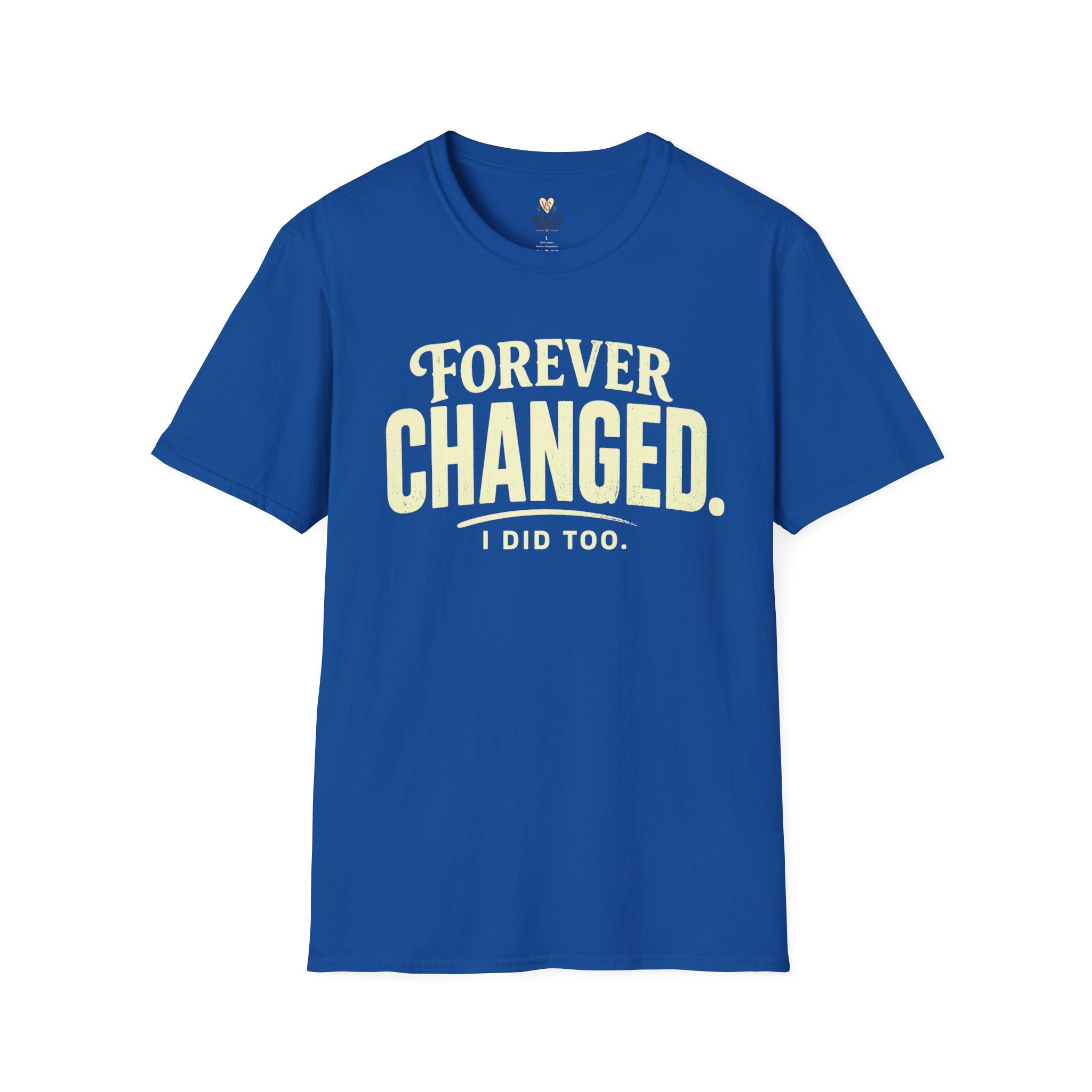Forever Changed T-Shirt