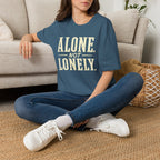 Alone Not Lonely T-Shirt