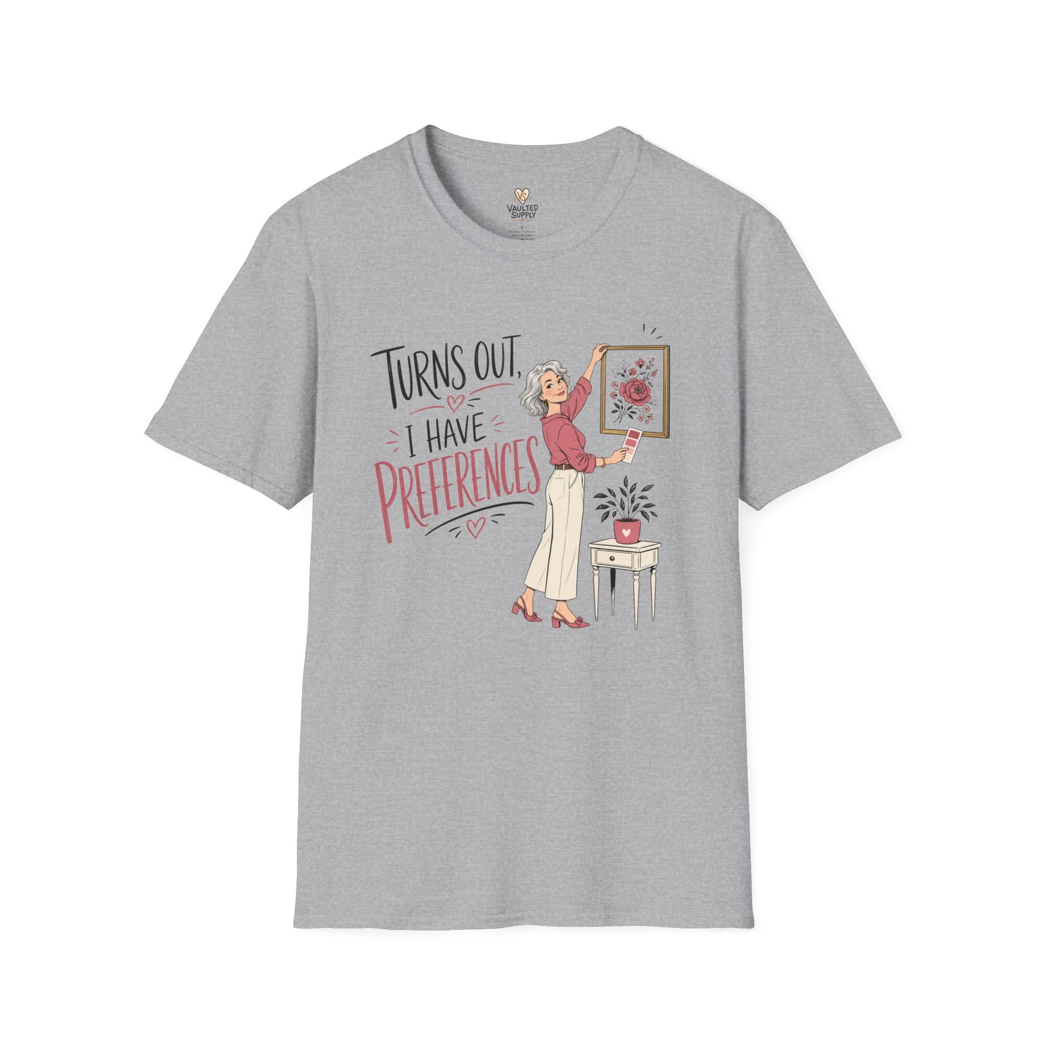 I Have Preferences T-Shirt