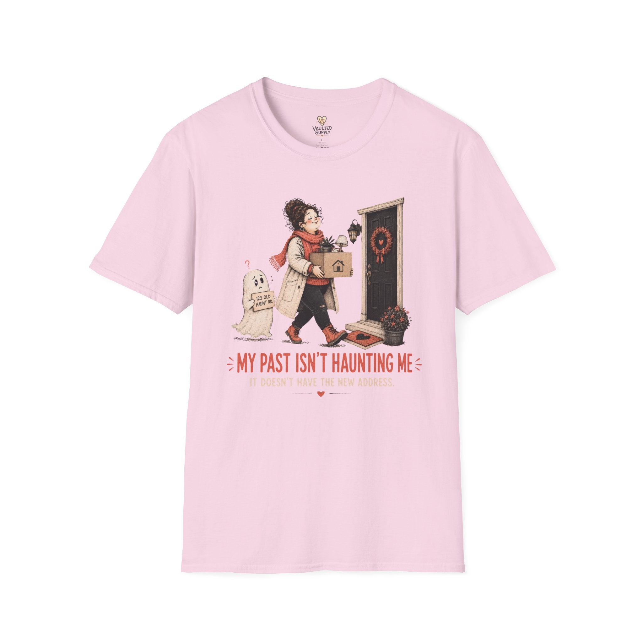 My Past isn't Haunting Me T-Shirt