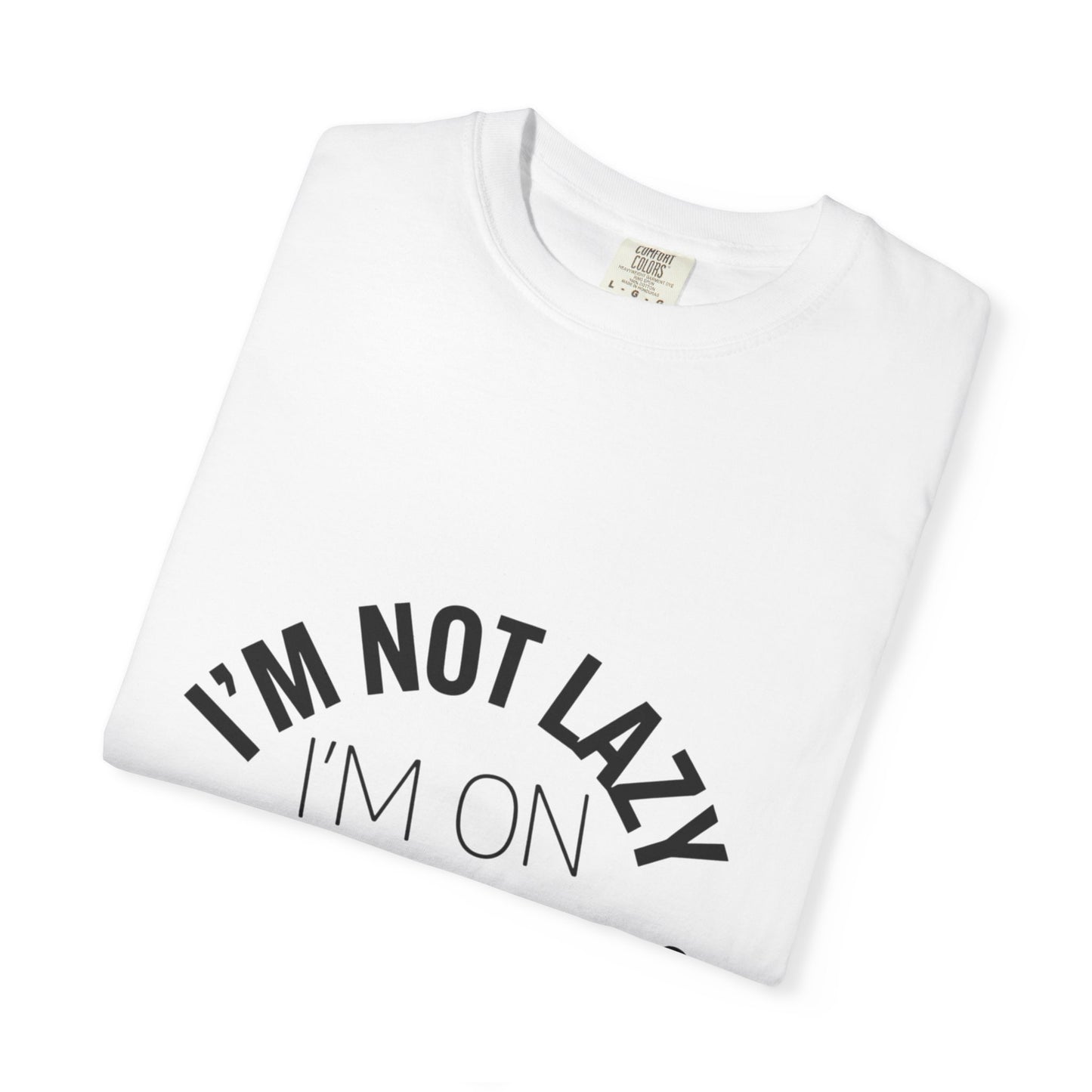 Funny "I'm Not Lazy I'm On Energy Saving Mode T-Shirt