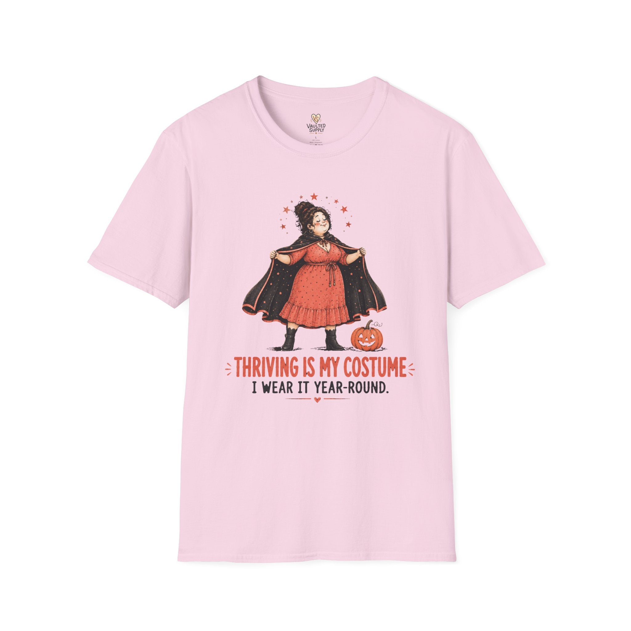 Thriving is my Costume T-Shirt