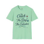 The Couch is Mine, The Dog is Happy, The Calendar is Empty T-Shirt