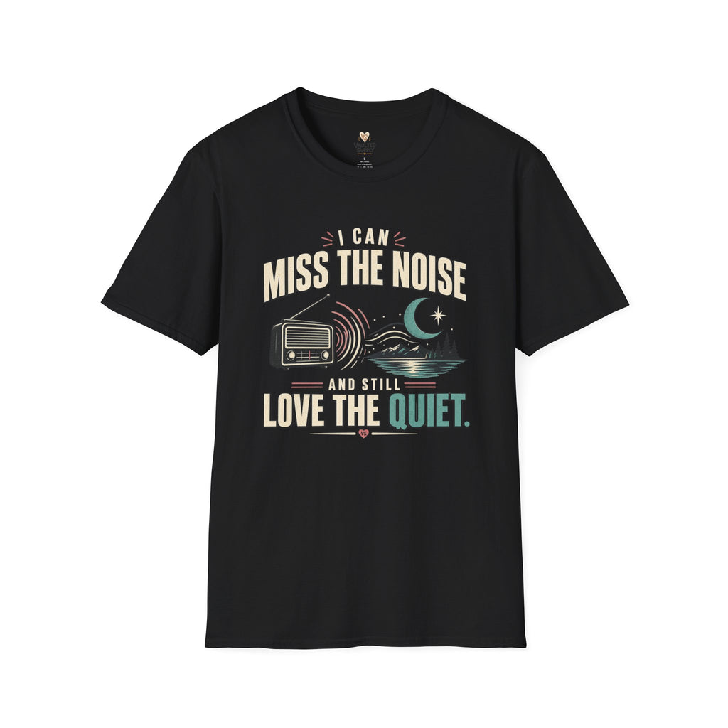 I Can Miss the Noise T-Shirt