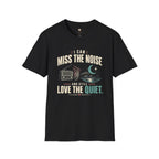 I Can Miss the Noise T-Shirt