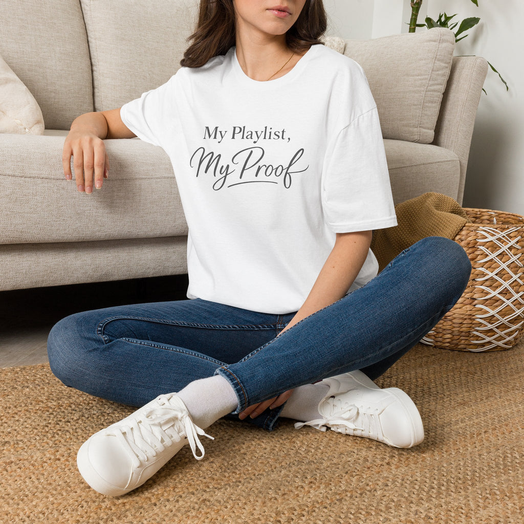 My Playlist, My Proof T-Shirt