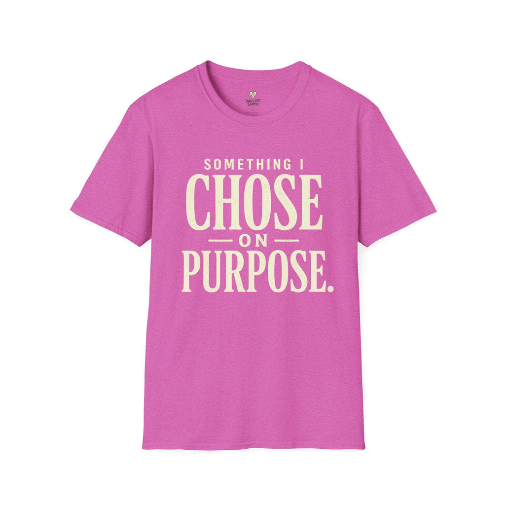 Choose on Purpose T-Shirt