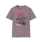 Slow Going T-Shirt