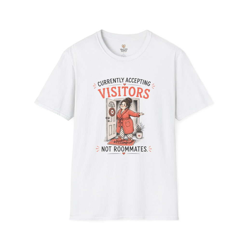 Currently Accepting Visitors Not Roommates T-Shirt