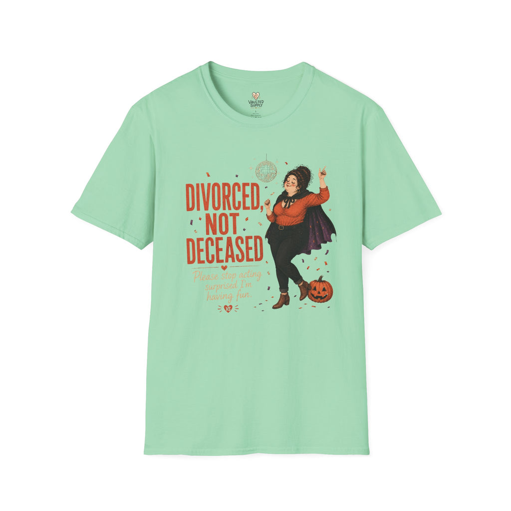Divorced not Deceased T-Shirt