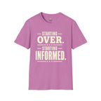 Starting Informed T-Shirt