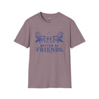 Better as Friends T-Shirt
