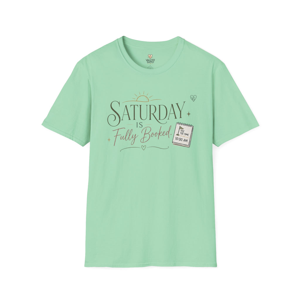 Saturday Is Fully Booked T-Shirt