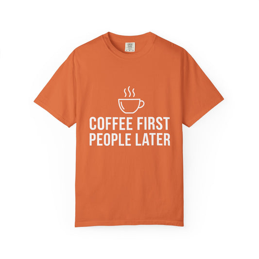 Coffee First People Later T-Shirt — Soft Vintage Tee