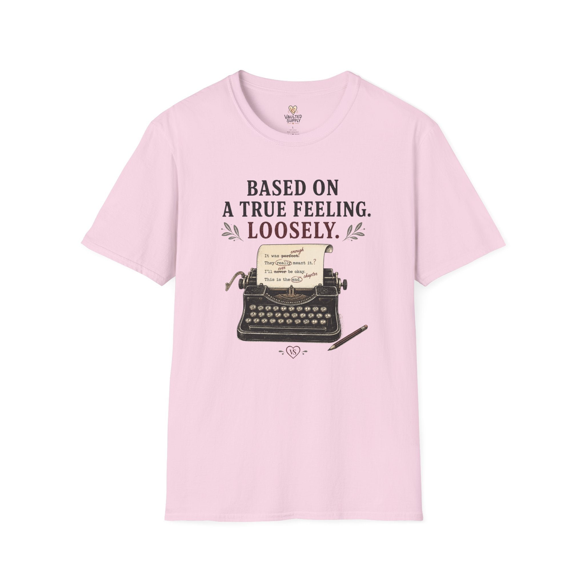 Based on a True Feeling Loosely T-Shirt