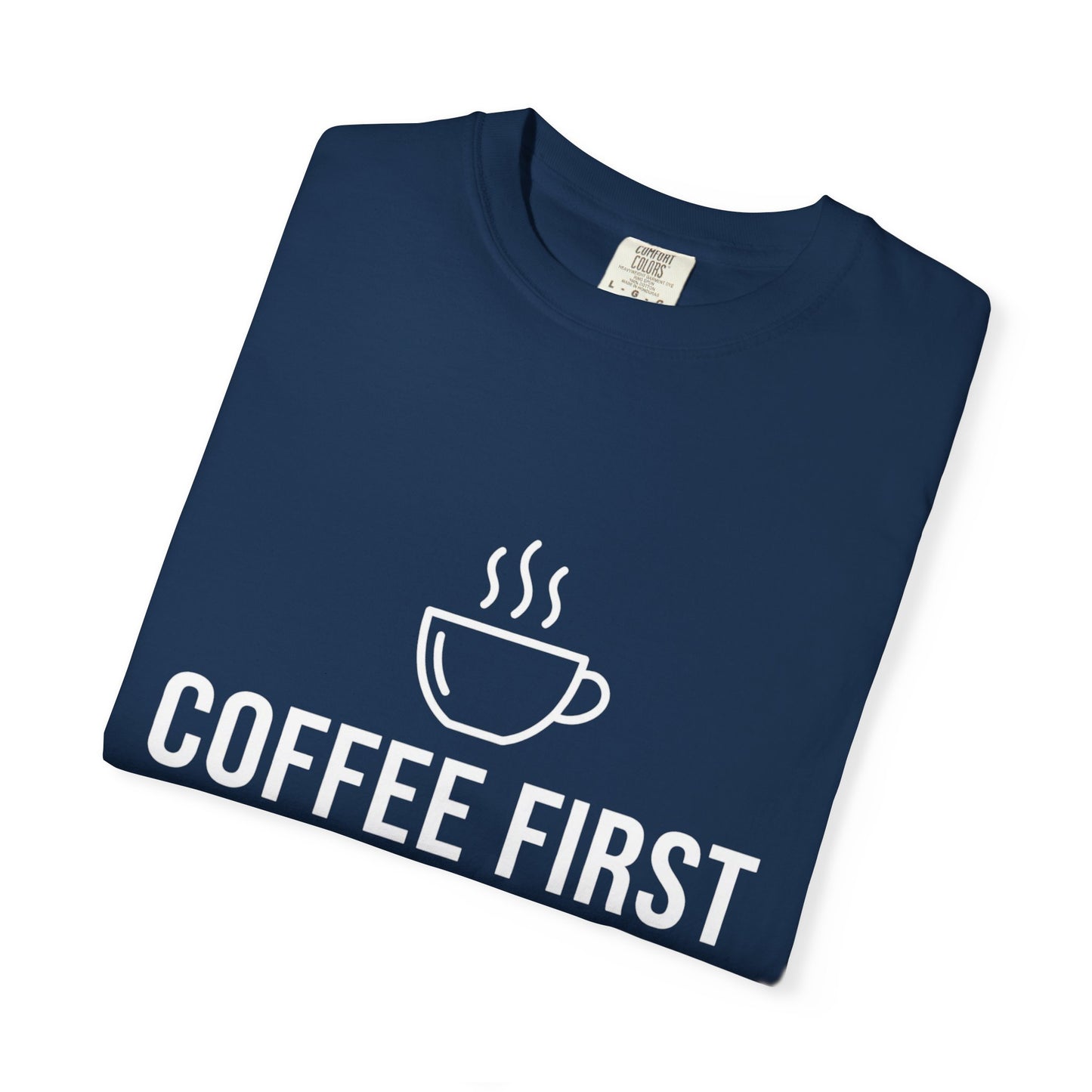 Coffee First People Later T-Shirt — Soft Vintage Tee