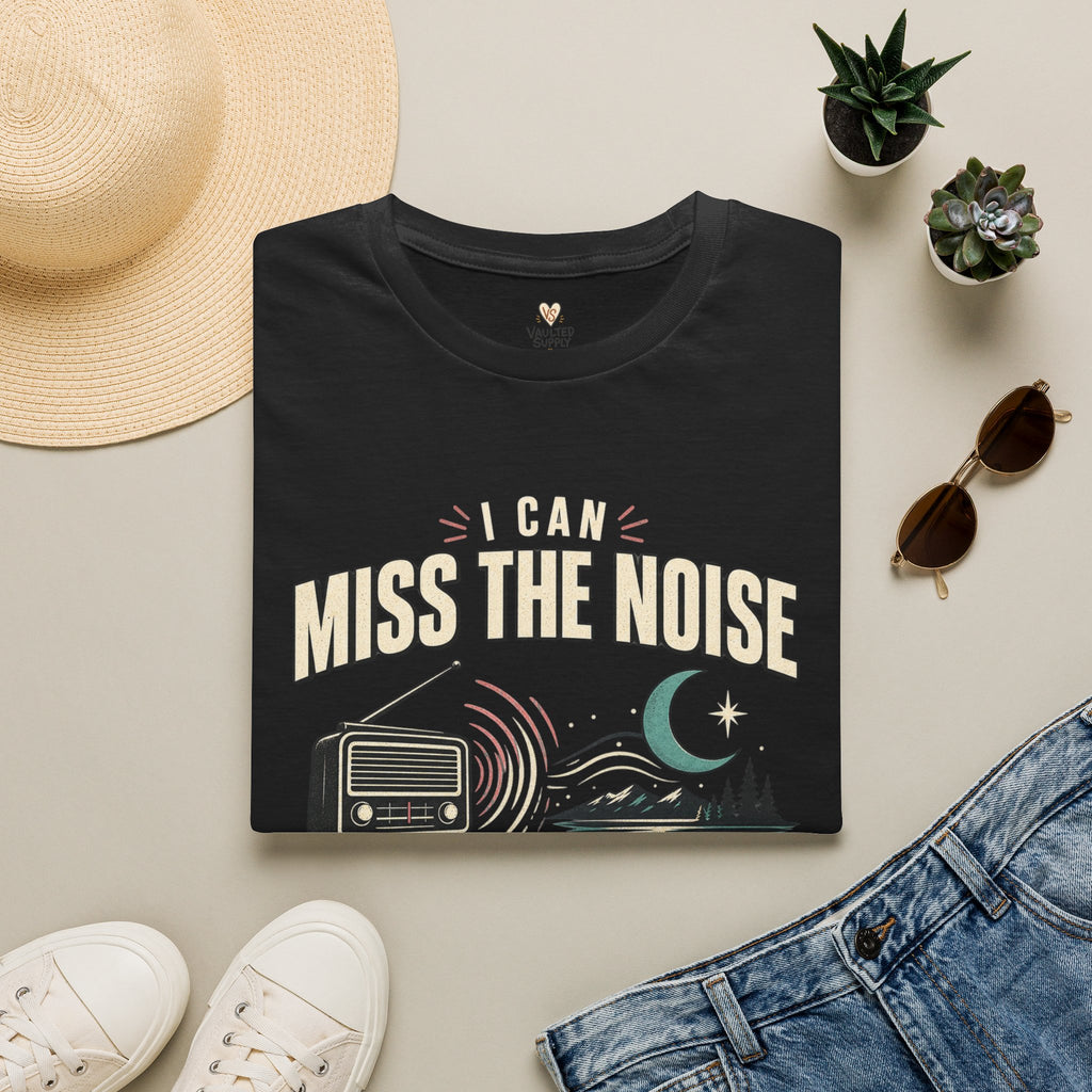 I Can Miss the Noise T-Shirt