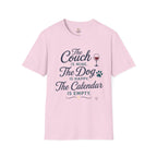 The Couch is Mine, The Dog is Happy, The Calendar is Empty T-Shirt
