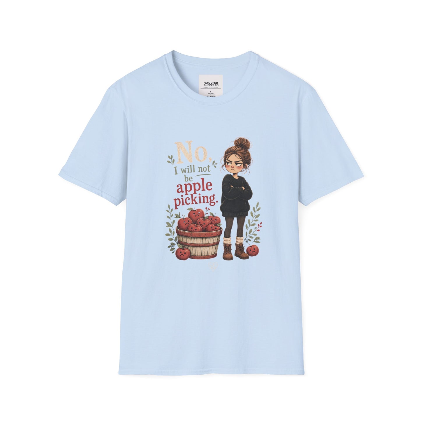 T-Shirt — "No, I will not be apple picking" Fall Graphic Tee