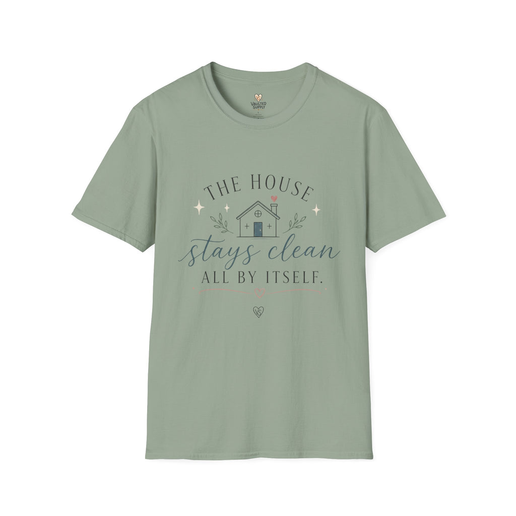 The House Stays Clean T-Shirt
