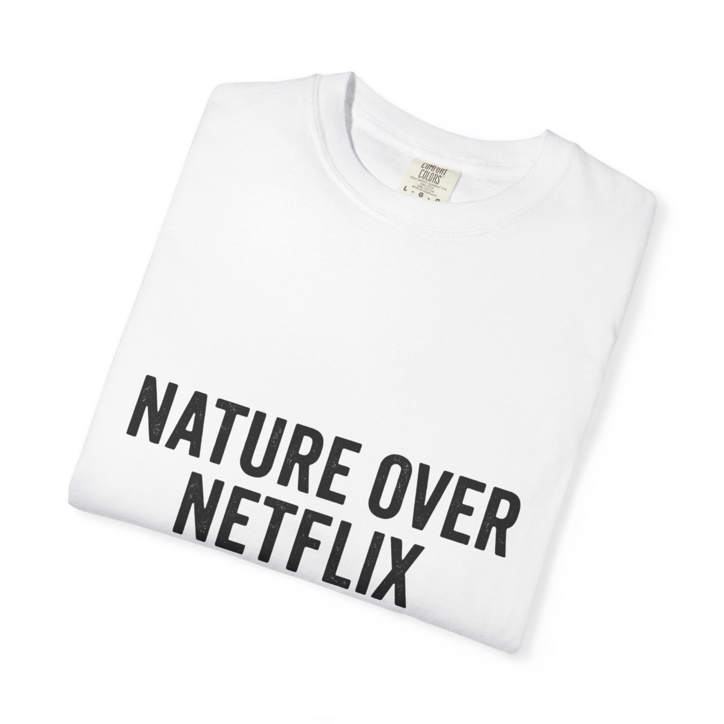 Nature Over Netflix T-Shirt — Soft Vintage Tee